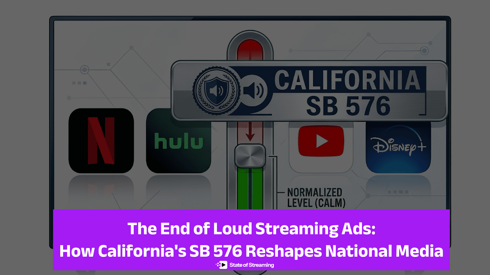 The End of Loud Streaming Ads: How California's SB 576 Reshapes National Media