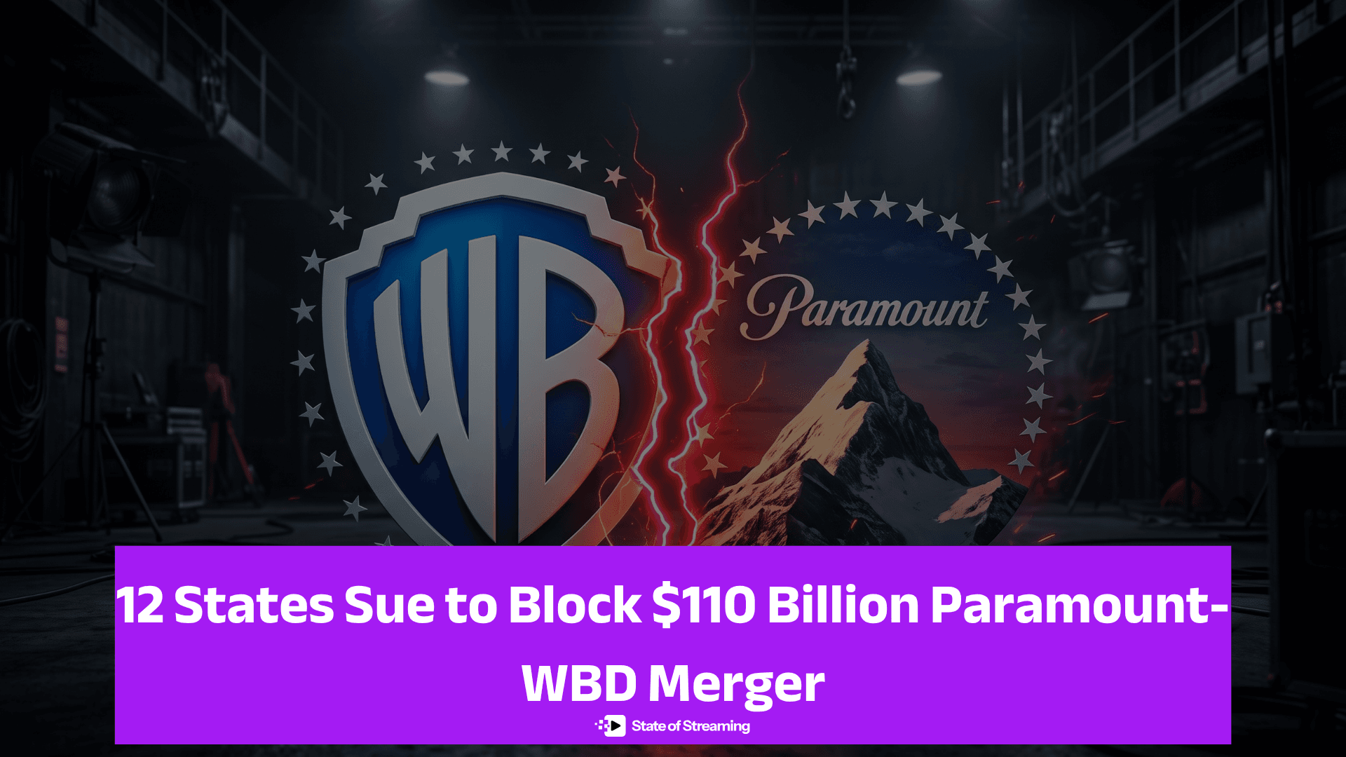 12 States Sue to Block $110 Billion Paramount-WBD Merger