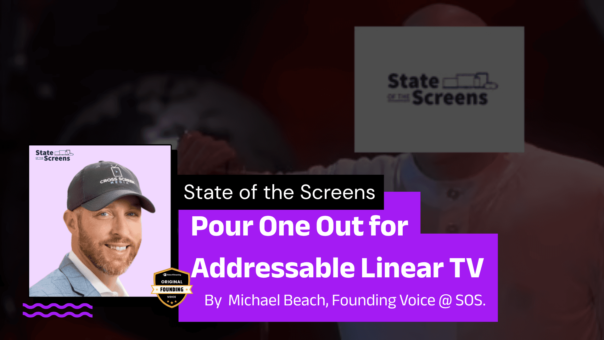 Pour One Out for Addressable Linear TV | A Column by Michael Beach