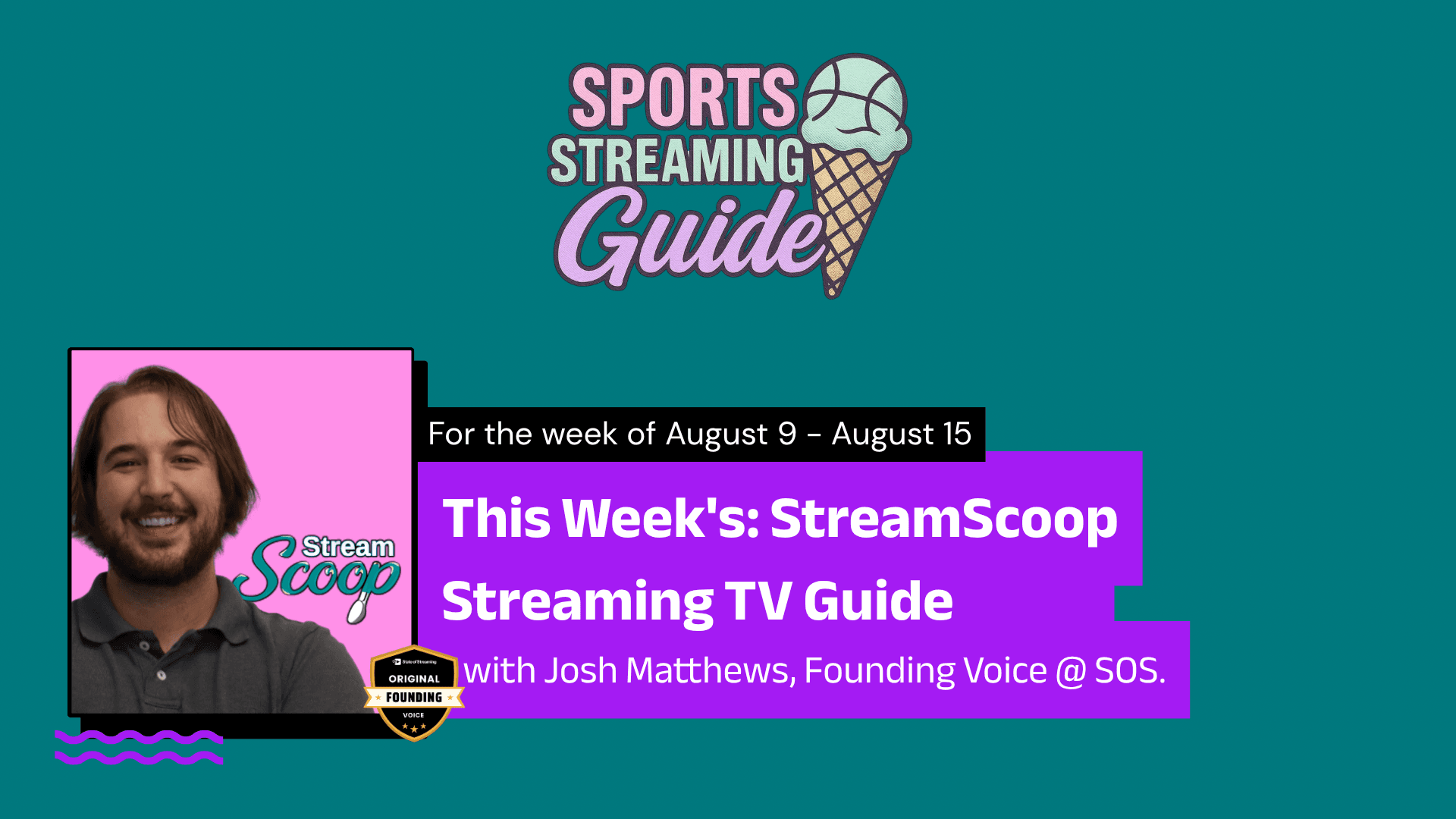 What's Streaming? The StreamScoop Streaming TV Guide for the Week of August 9, 2026