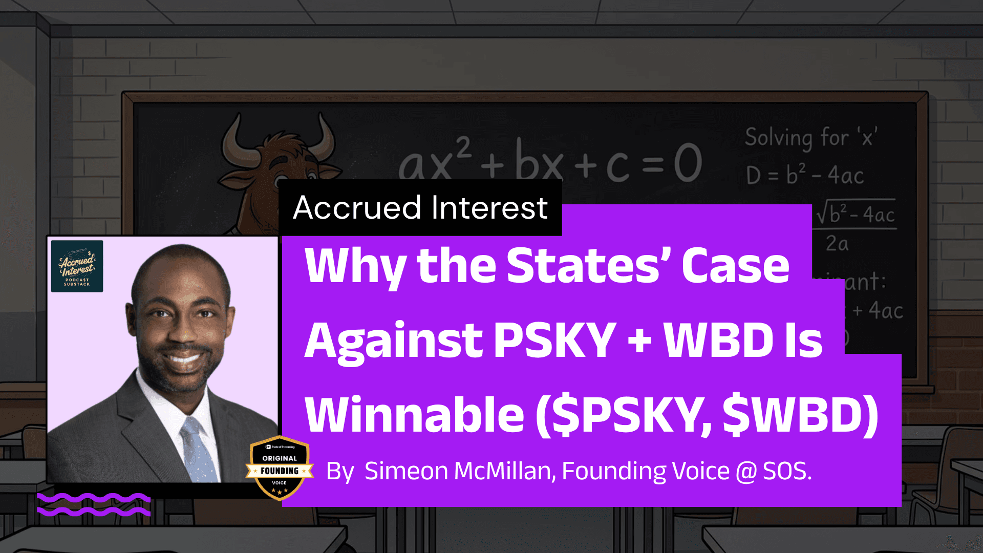 The Math Behind the Merger: Why the States’ Case Against PSKY + WBD Is Winnable ($PSKY, $WBD) - Accrued Interest | A Column by Simeon McMillan