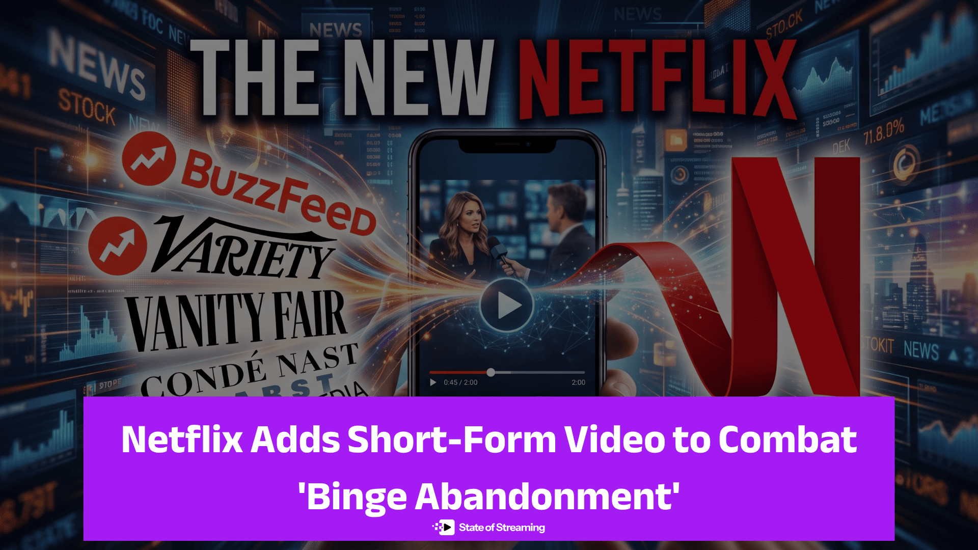 Netflix Adds Short-Form Video to Combat 'Binge Abandonment'